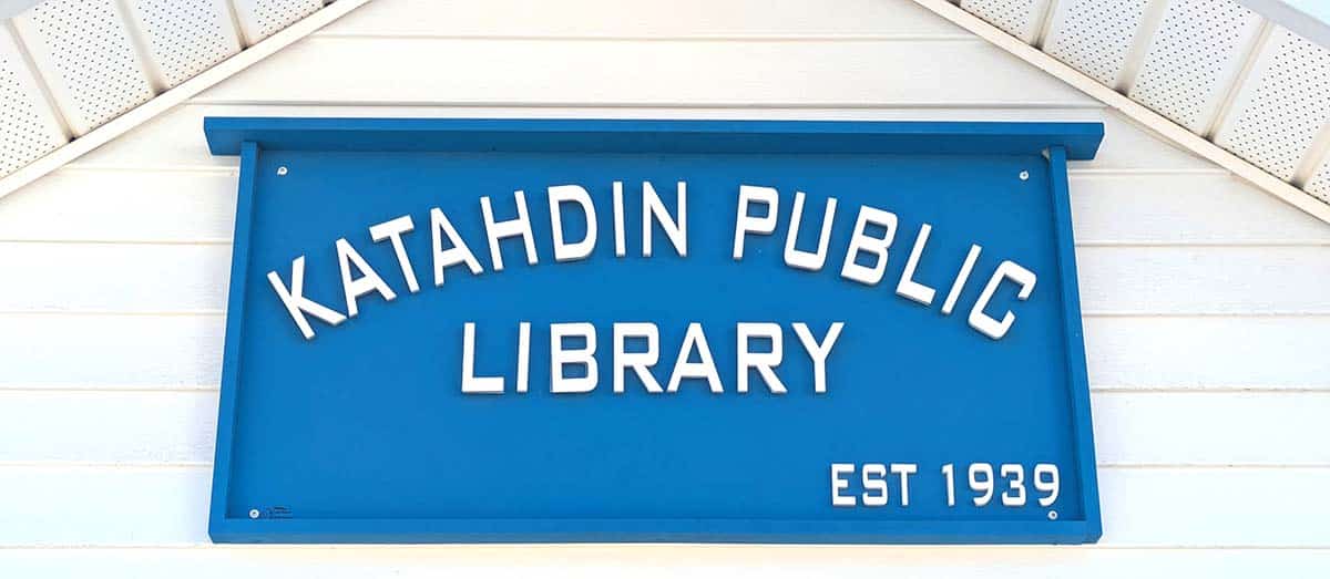 Katahdin Public Library Est. 1939 building sign